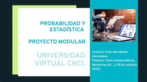 Proyecto Modular M Probabilidad Y Estad Stica Uriel Hern Ndez