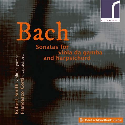 Bach Sonatas For Viola Da Gamba Harpsichord Early Music Review