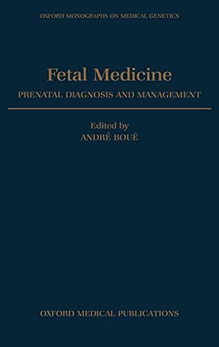 Fetal Medicine Prenatal Diagnosis And Management By Andre Boue Edited