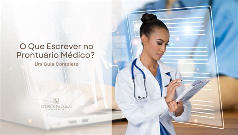 O Que É Um Prontuário - O Que Escrever no Prontuário Médico? Um Guia Completo - Storck Nicolai ...