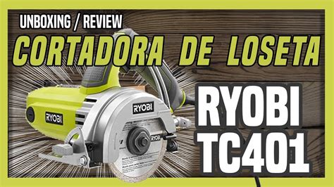 Conoce La Cortadora De Loseta Ryobi Tc Youtube