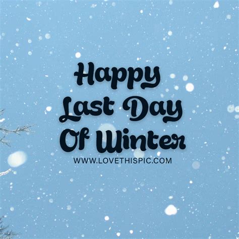 Happy Last Day Of Winter Pictures, Photos, and Images for Facebook ...