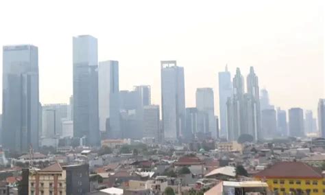 Jakarta Kembali Jadi Kota Dengan Kualitas Udara Terburuk Di Dunia Kalahkan Qatar Dan Baghdad