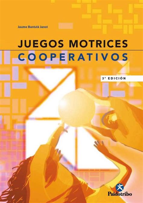 Educación Física Juegos motrices cooperativos ebook Jaume Bantulà