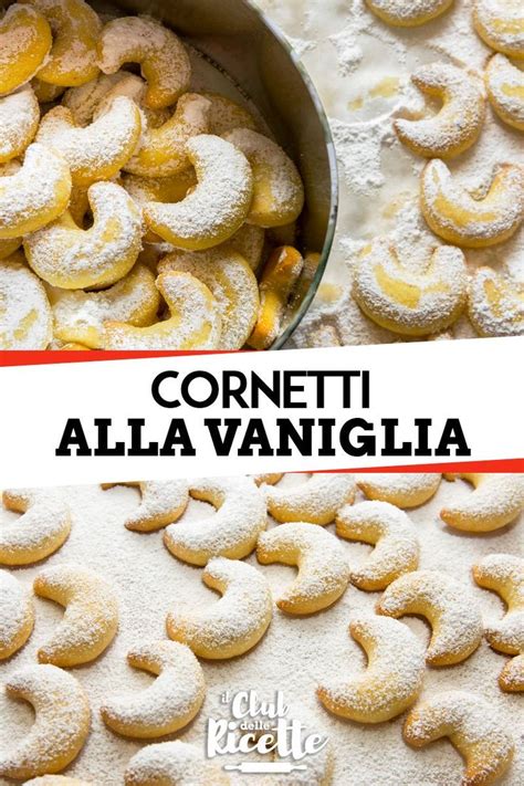 Ricetta Vanillekipferl Cornetti Alla Vaniglia Il Club Delle Ricette