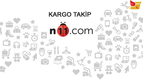 n11 Kargo Takip Kargom Nerede Kargo takip etmenin kolayı