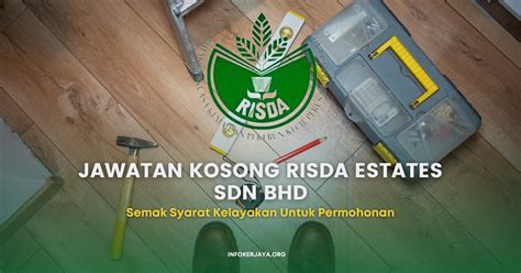 Jawatan Kosong Terkini Risda Estates Sdn Bhd • Jawatan Kosong Terkini