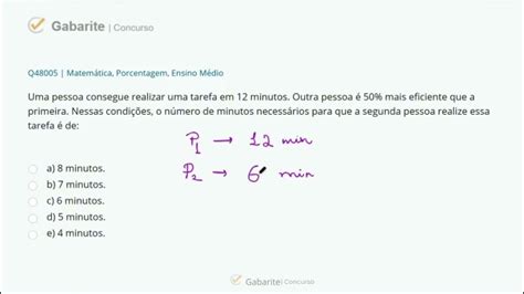 Uma Pessoa Consegue Realizar Uma Tarefa Em 12 Minutos - Uma pessoa consegue realizar uma tarefa em 12 minutos. Outra pessoa é ...