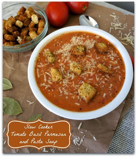 Recipe For Slow Cooker Tomato Basil Parmesan And Pasta Soup 365 Days