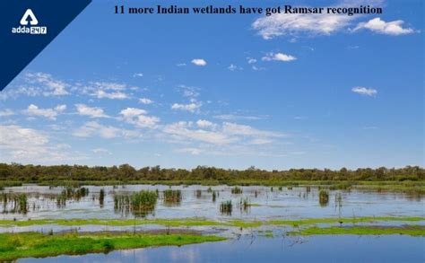 Ramsar Sites 11 More Indian Wetlands Have Got Ramsar Recognition