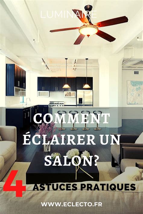 Comment Clairer Son Salon Astuces Pratiques Lumi Re Salon