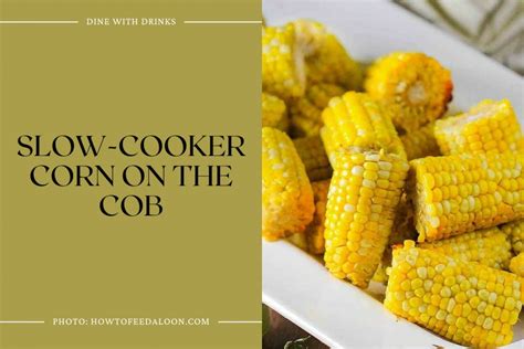 20 Corn on the Cob Recipes That'll Leave You Cob-smacked! | DineWithDrinks