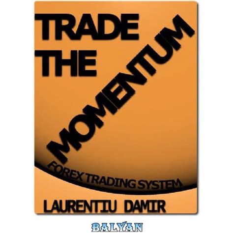 خرید و قیمت دانلود کتاب Trade the Momentum Forex Trading System ترب