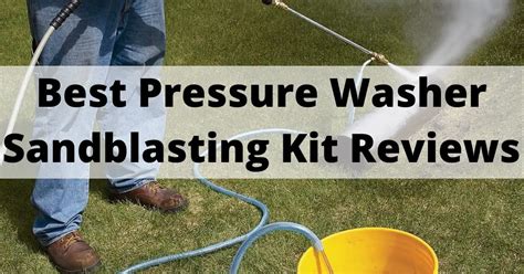 Top Best Pressure Washer Sandblasting Kit In Reviews Buying