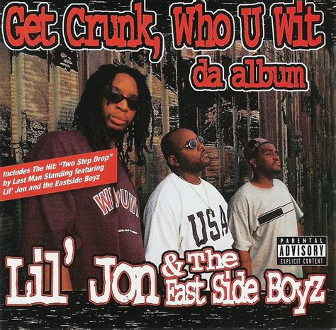 Lil Jon & The Eastside Boyz - Get Crunk, Who u Wit da Album (1997 ...