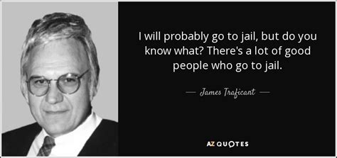 TOP 6 QUOTES BY JAMES TRAFICANT | A-Z Quotes