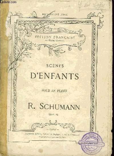 Scenes D Enfants By Schumann Robert Sheet Music Le Livre