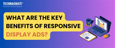 What Are The Key Benefits Of Responsive Display Ads