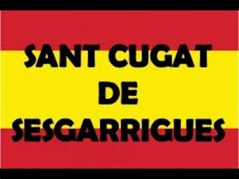 Episodio Ayuntamiento Sant Cugat De Sesgarrigues Youtube