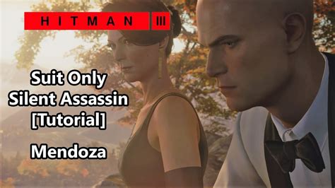 Tutorial Suit Only Silent Assassin In Mendoza Master Difficulty