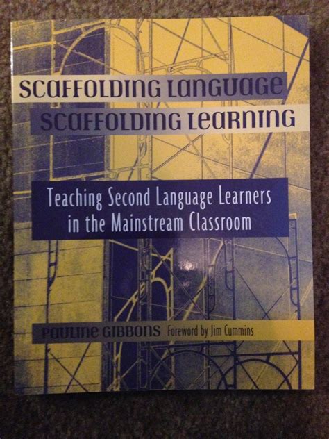 Scaffolding Language Scaffolding Learning Second Edition Teaching English Language Learners In The Mainstream Classroom