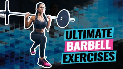 14 Essential Barbell Exercises For Strength & Muscle Mass