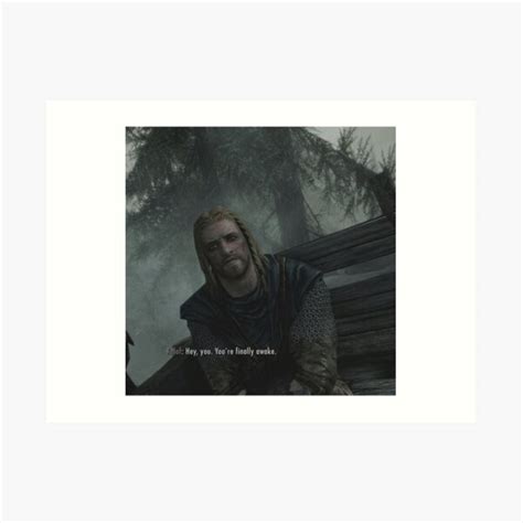 Hey You Youre Finally Awake Skyrim Meme Art Print For Sale By 2ndhill