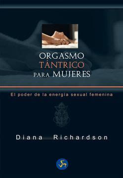 Libro Orgasmo Tantrico Para Mujeres El Poder De La Energia Sexual