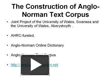 PPT The Construction Of Anglo Norman Text Corpus PowerPoint