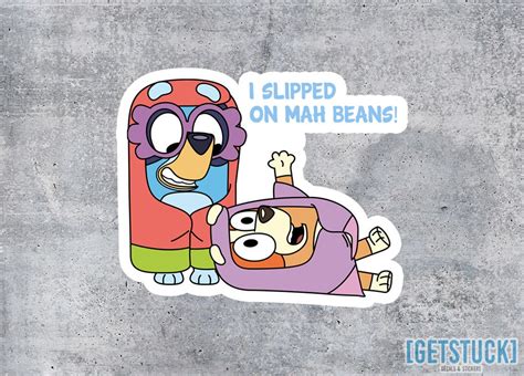 Janet And Rita I Slipped On Mah Beans Bluey Etsy