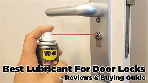 Best Lubricant For Door Locks Reviews