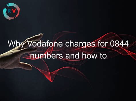 Why Vodafone Charges For 0844 Numbers And How To Avoid It 2025