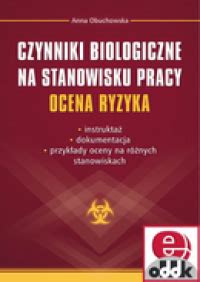 Czynniki biologiczne na stanowisku pracy Ocena ryzyka Instruktaż