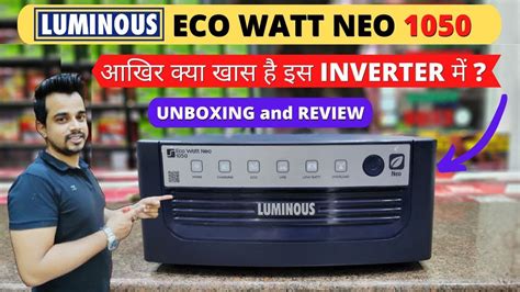 Luminous Eco Watt Neo Inverter Unboxing Review And Live Testing