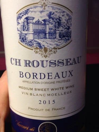 Ch Rousseau Bordeaux Moelleux Vivino