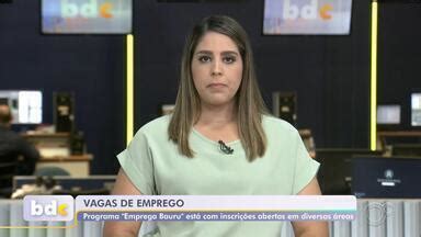 Bom Dia Cidade Bauru Emprega Bauru Tem Oportunidade De Emprego Em