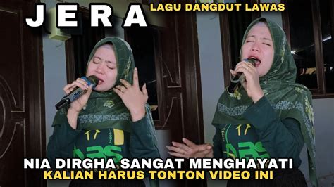 SEDIH NIA DIRGHA MENYANYIKAN LAGU JERA SANGAT MENGHAYATI SAMPAI MAU