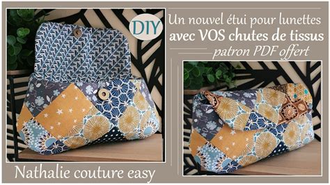 Diy R Cup Un Tui A Lunettes En Chutes De Tissus Nathalie Couture