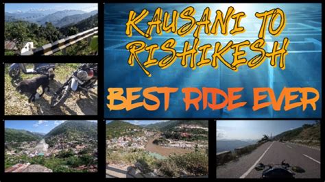 Pahado Me Ride Ka Maza Hi Alag Hai Kausani To Rishikesh Youtube