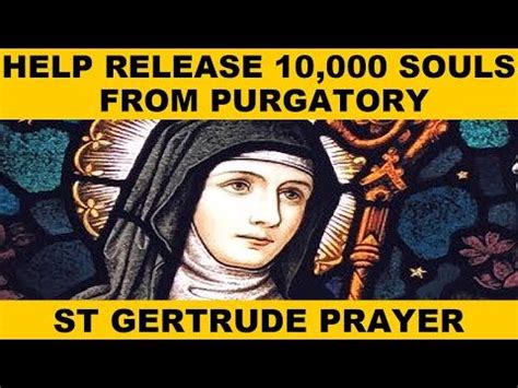 St Gertrude Prayer for Souls in Purgatory | RELEASE 10,000 SOULS ...