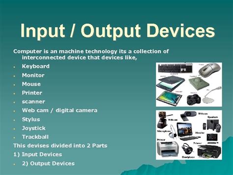 Input Output Devices Computer Is An Machine