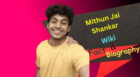 Mithun Jai Shankar Biography Age, Height, NetWorth & Facts