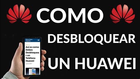 C Mo Desbloquear Un Huawei Sin Saber La Contrase A