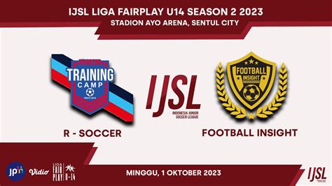 IJSL LIGA FAIRPLAY U14 SEASON 2 2023 R SOCCER VS FOOTBALL INSIGHT