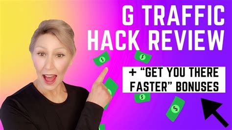 G Traffic Hack Review Get You There Faster Bonuses Youtube