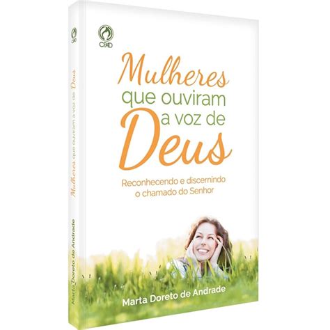 Livro Mulheres Que Ouviram A Voz De Deus CPAD Livros Livraria