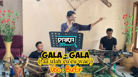 Gala Gala Lagu Viral Versi Pongdut Bajidor Cover Session Youtube