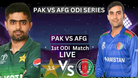 Pakistan Vs Afghanistan 1st Odi Match Pak Vs Afg 1st Odi Live Series 2023 Pak Vs Afg Odi