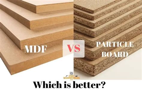 Medium Density Fiberboard Mdf Vs Particle Board Start Woodworking Now