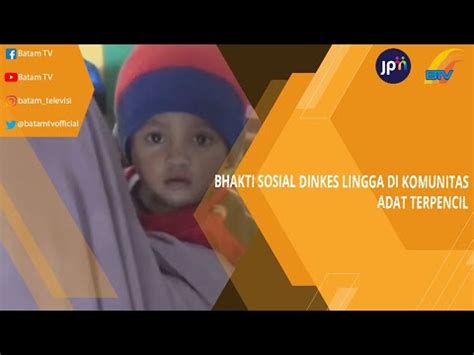 Bhakti Sosial Dinkes Lingga Di Komunitas Adat Terpencil Youtube